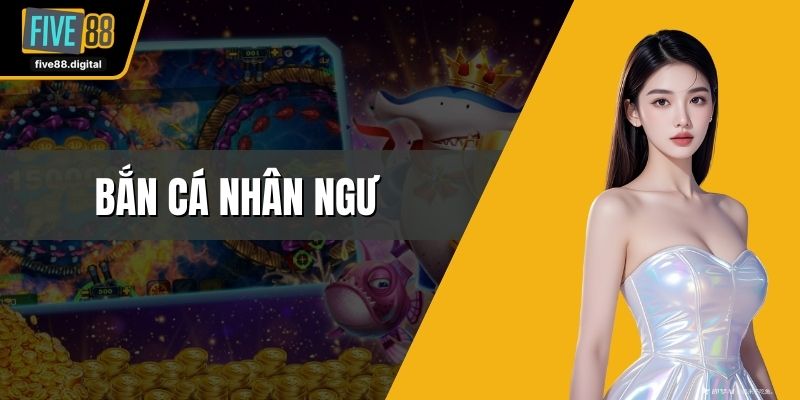 Bắn cá nhân ngư