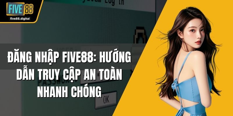 Đăng nhập FIVE88